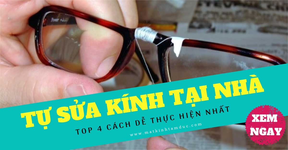 TOP 4 cách đơn giản để tự sửa mắt kính tại nhà trong thời gian giãn cách