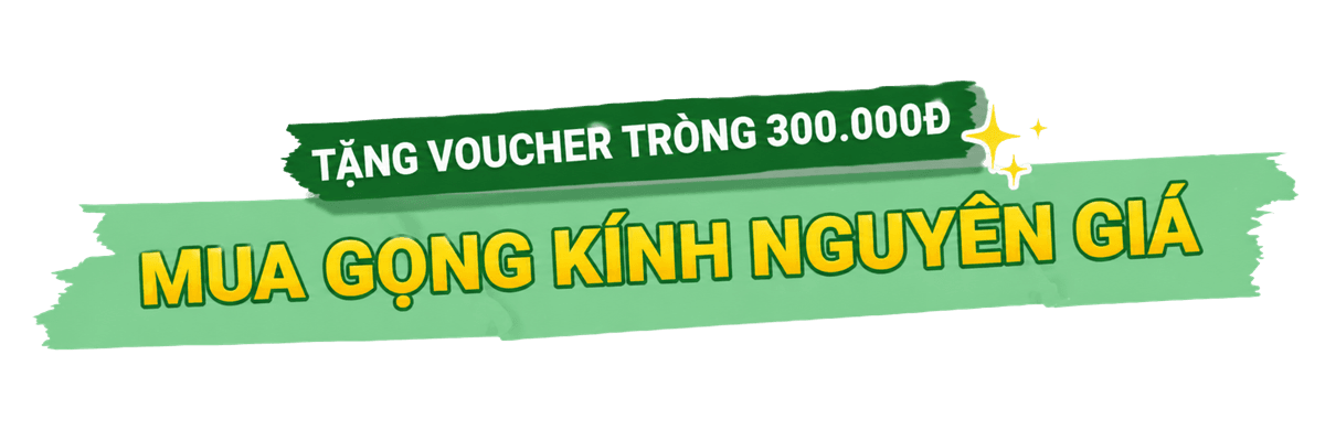 Gọng kính thương hiệu - tặng voucher tròng