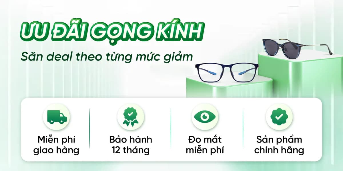 Ưu đãi gọng kính — săn deal theo từng mức giảm