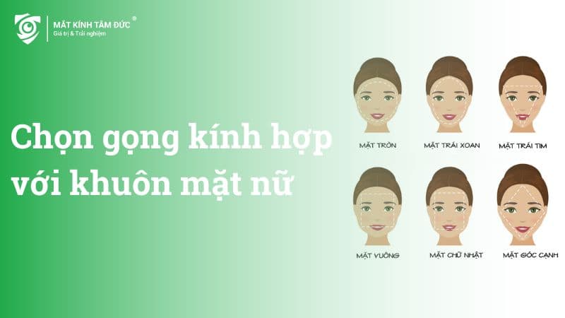 Chọn gọng kính cận phù hợp với khuôn mặt nữ