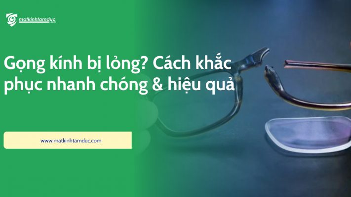 Gọng kính bị lỏng