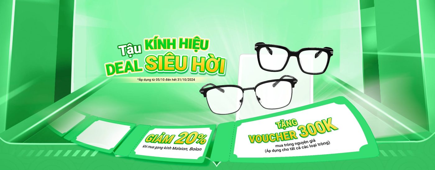 Tậu kính hiệu - Deal siêu hời
