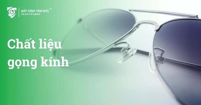 Chất liệu gọng kính