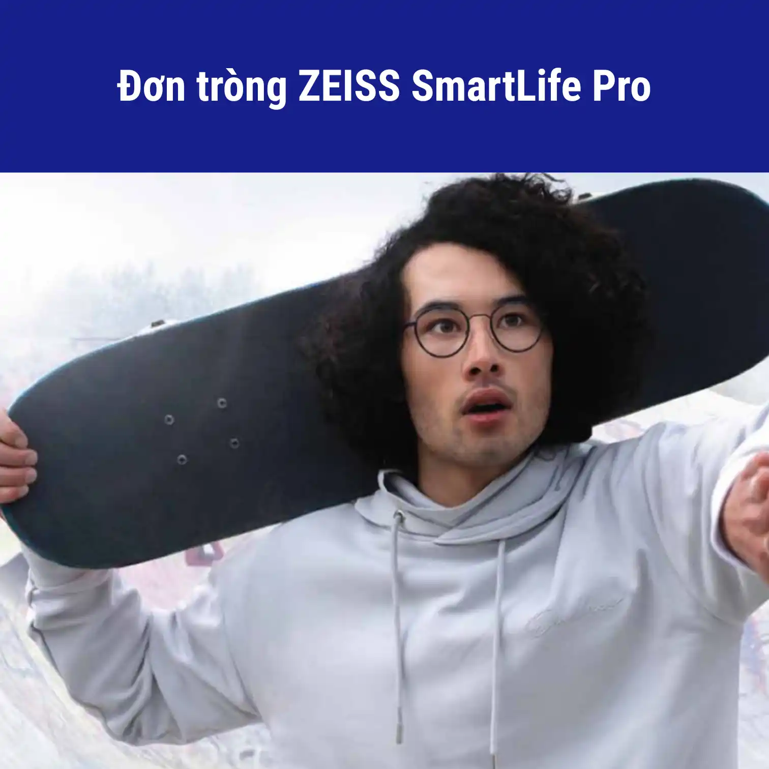 Đơn tròng ZEISS SmartLife Pro
